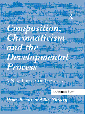 cover image of Composition, Chromaticism and the Developmental Process